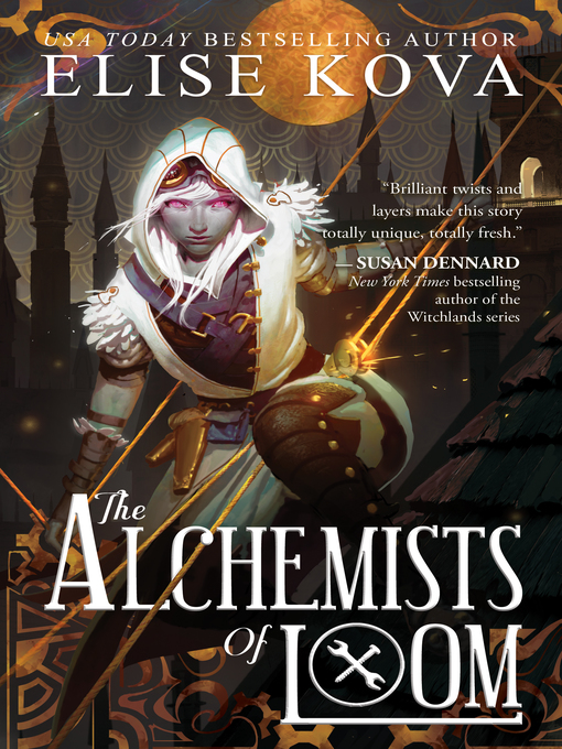 Title details for The Alchemists of Loom by Elise Kova - Available